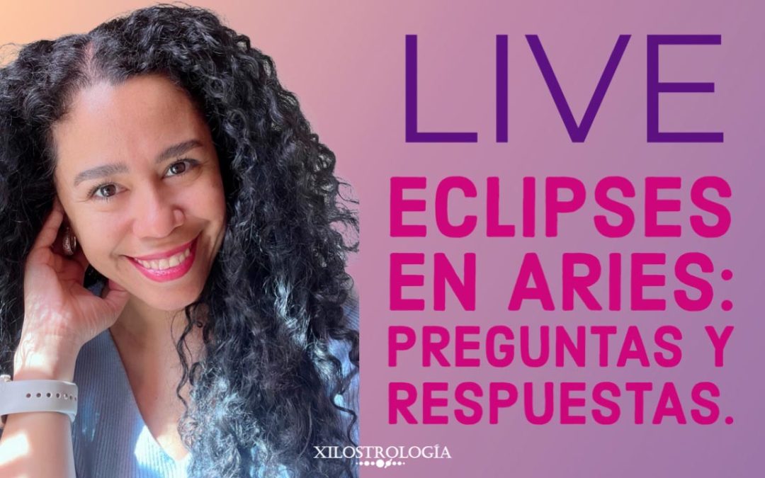 IG Live: Eclipse Solar en Aries.